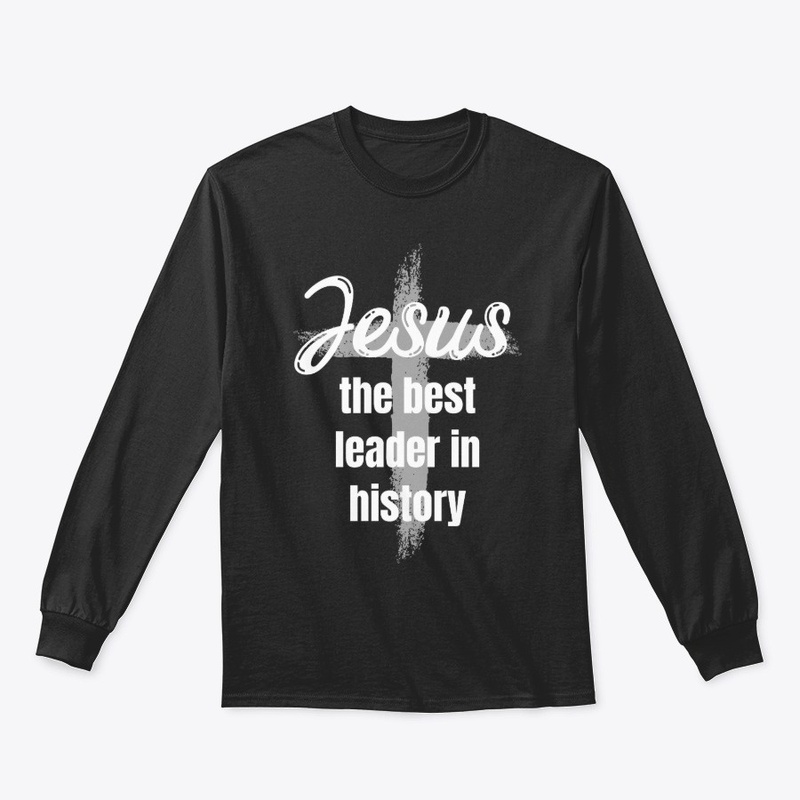 Jesus, the best leader in history