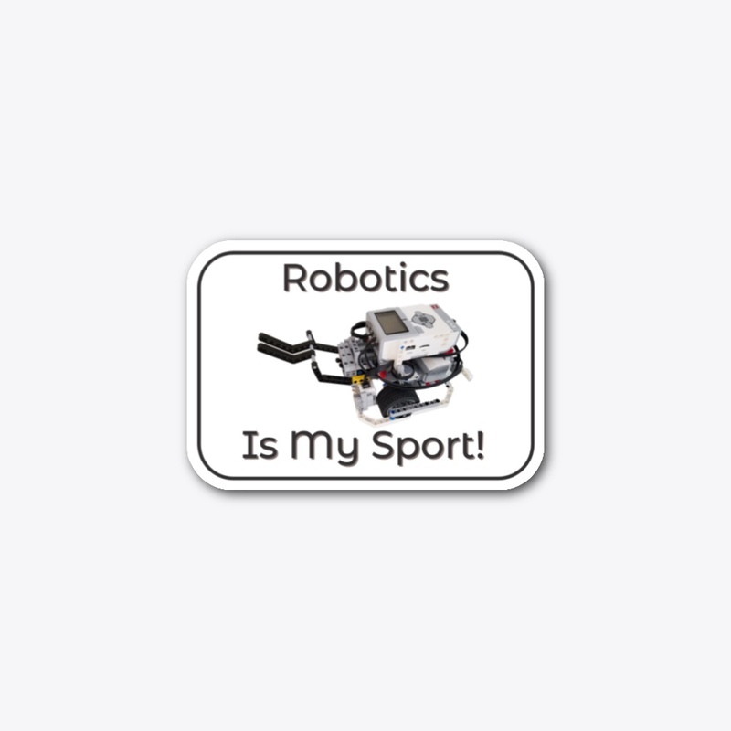 Robotics Is My Sport EV3