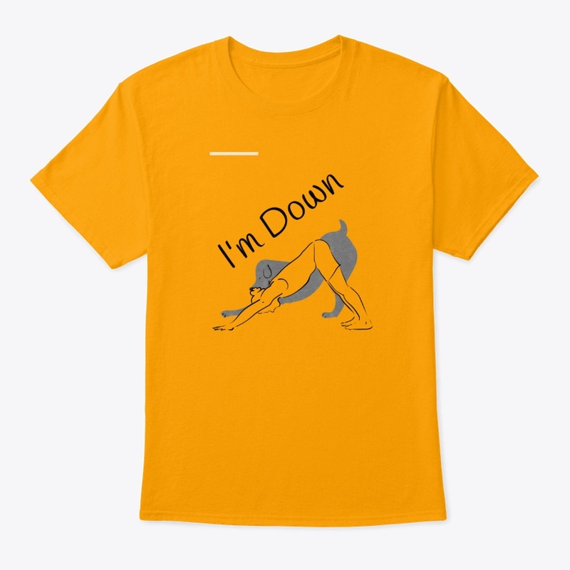 I'm Down Yoga Shirt