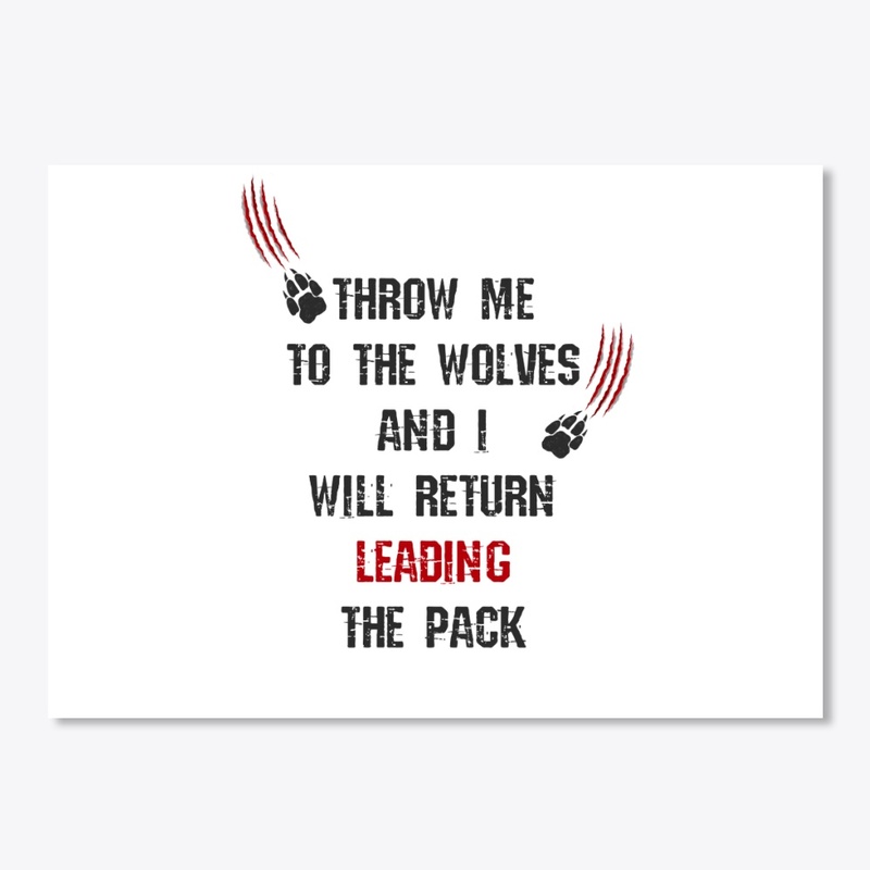Throw me to the wolves