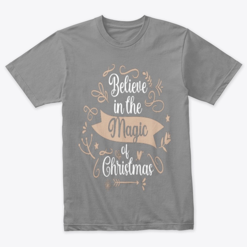 BELIEVE IN THE MAGIC OF CHRISTMAS