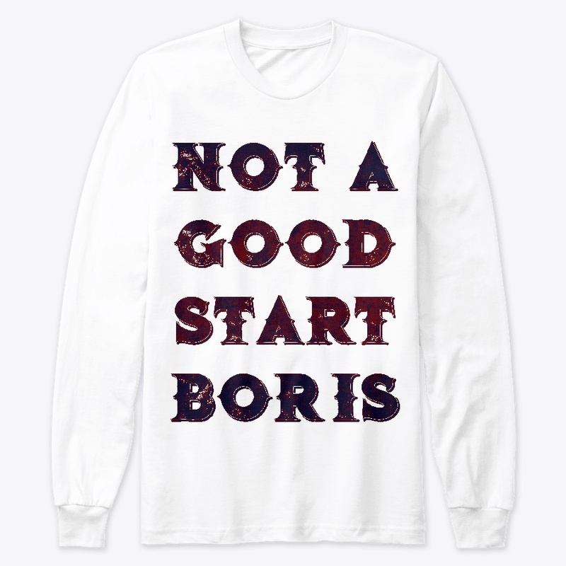 Not A Good Start, Boris