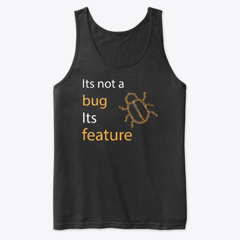 Its not a BUG, Its Feature