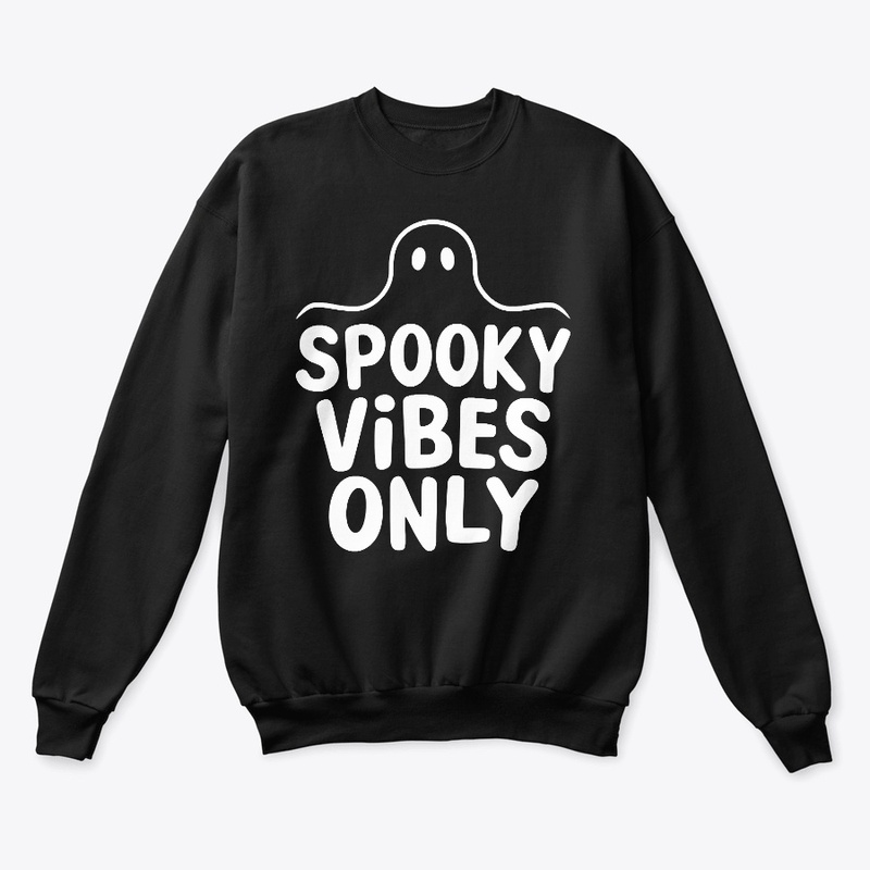 Spooky Vibes Only