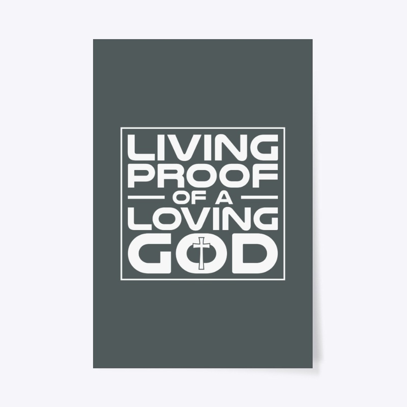 Living Proof Loving God Design