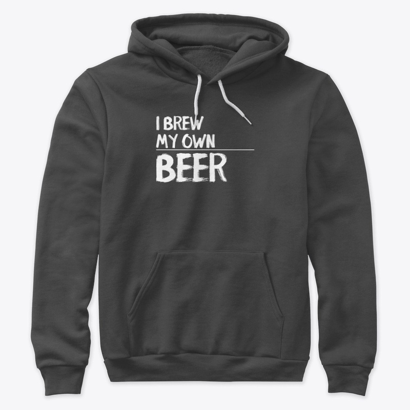 I brew my own beer