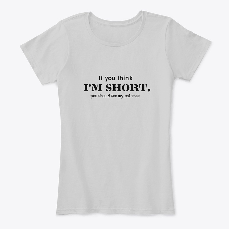 If you think i am short, tee
