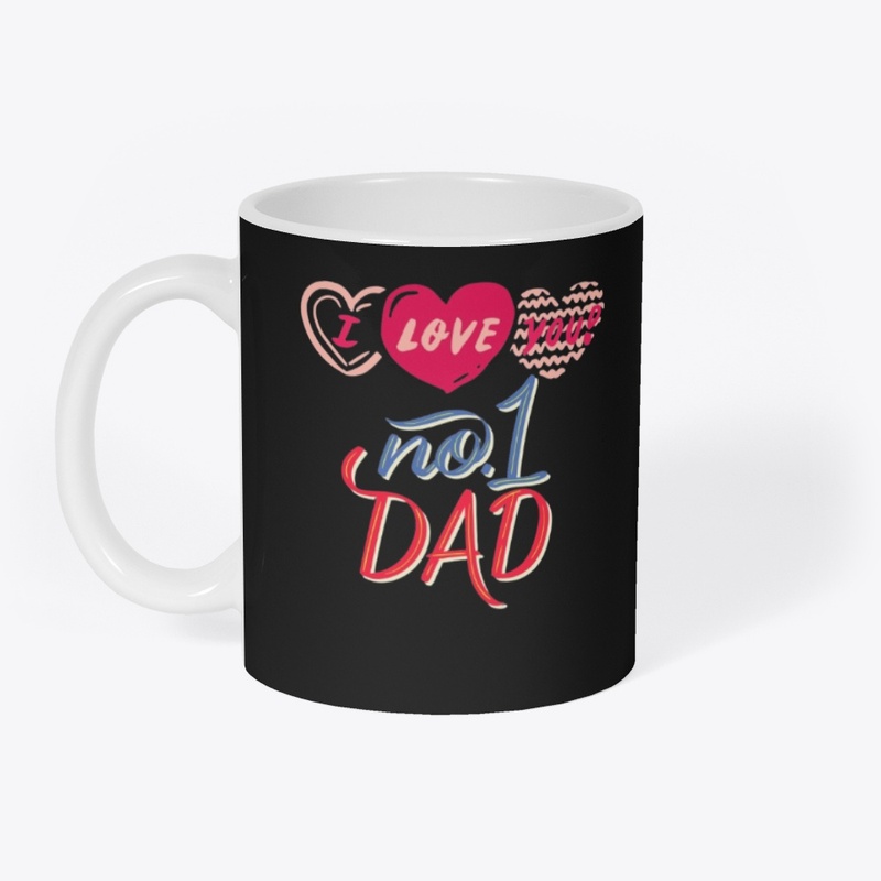 I LOVE YOU no.1 DAD