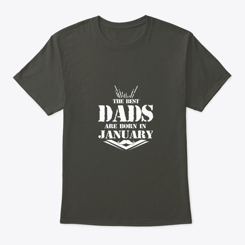 Best Dads are born in january