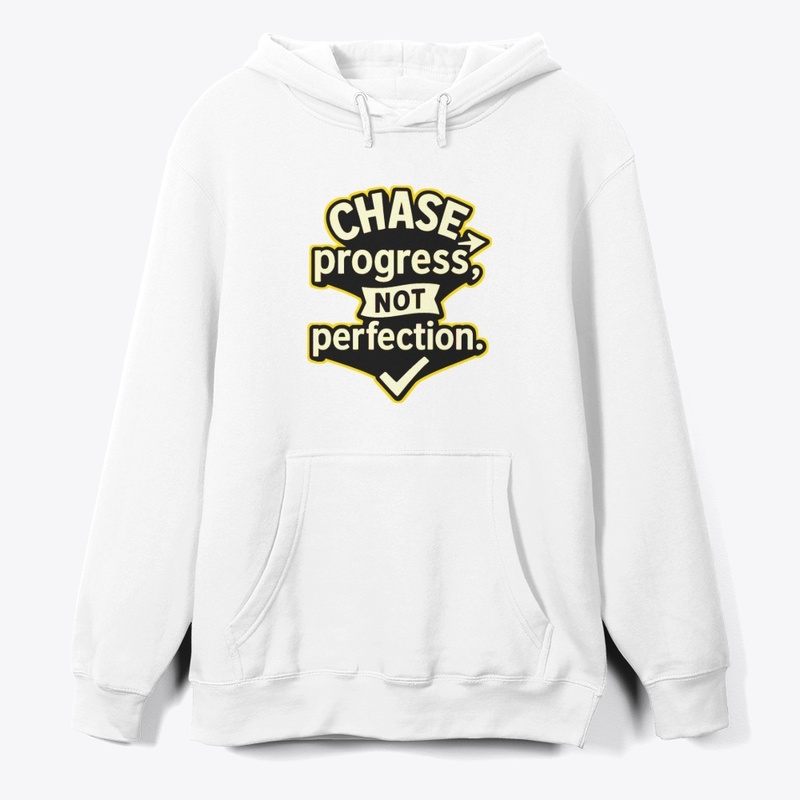 Chase Progress Not -Motivational
