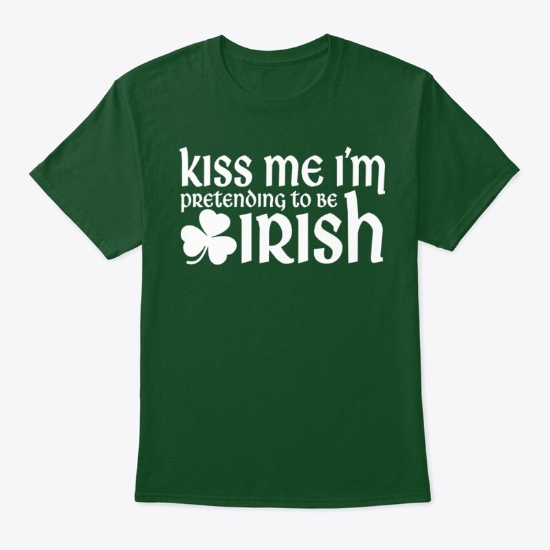 Kiss me I'm Irish