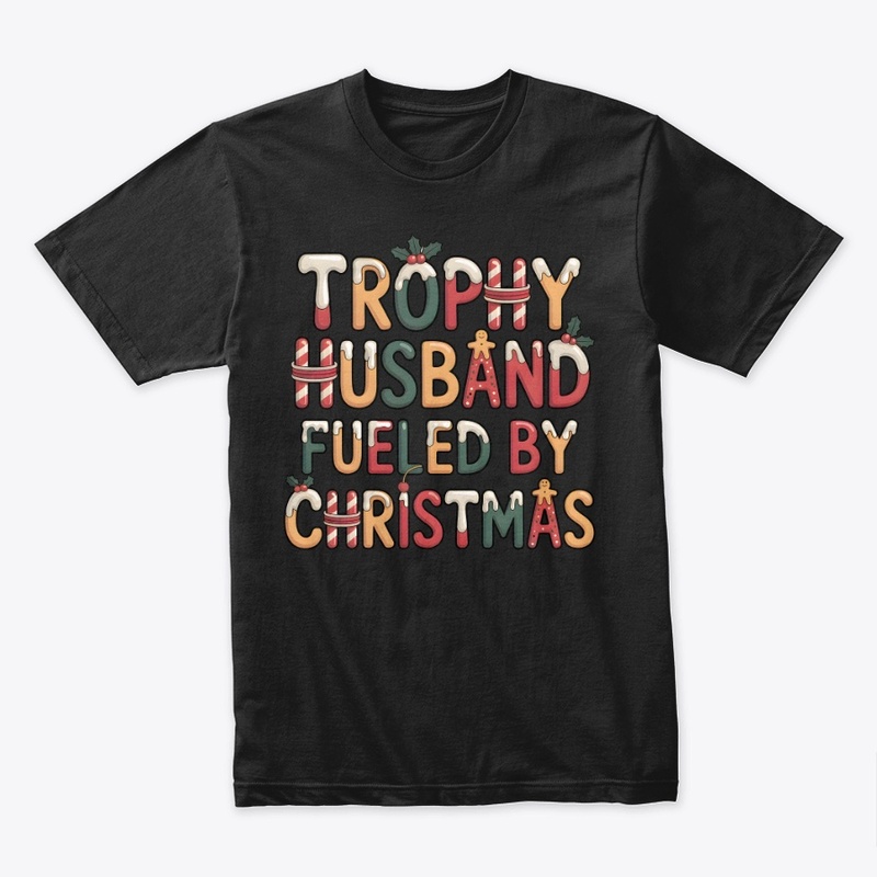 Trophy Husband Fueled by Christmas