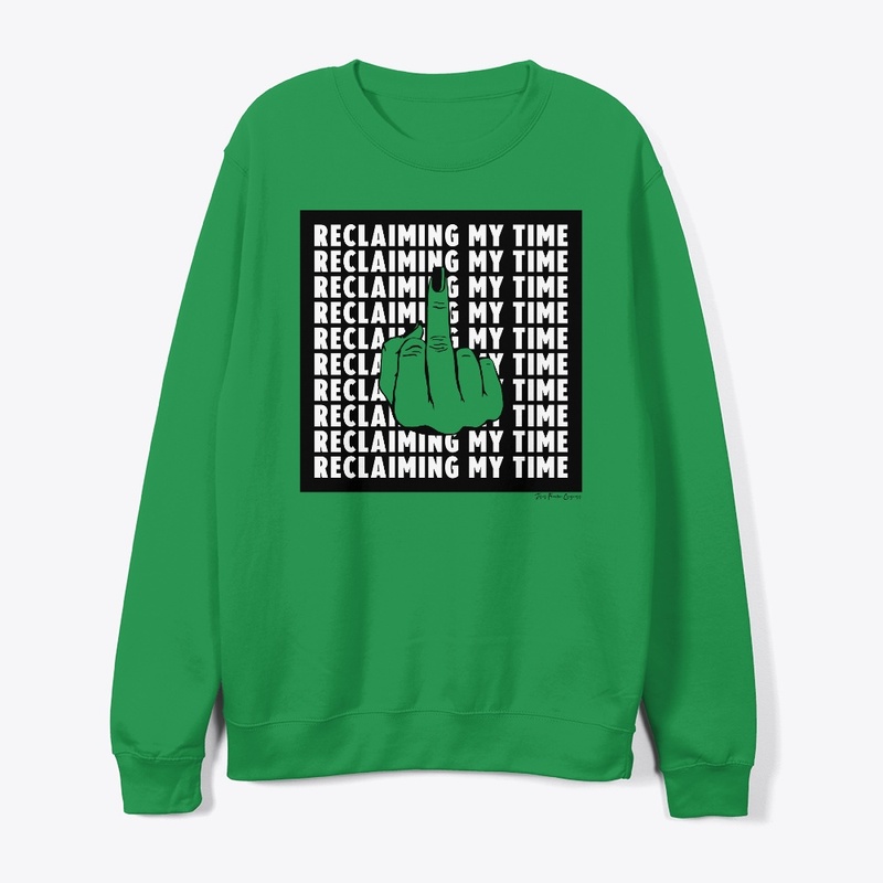 Reclaiming My Time