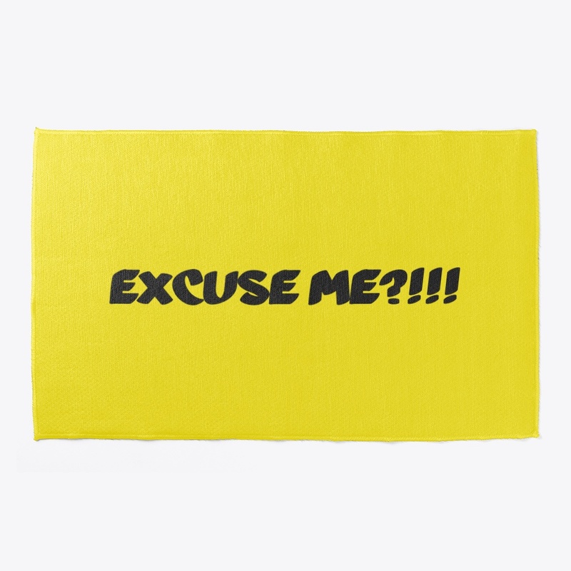 Excuse Me?!!! Products