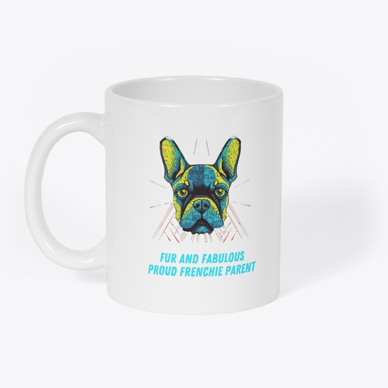 Fur and Fabulous: Proud Frenchie Parent