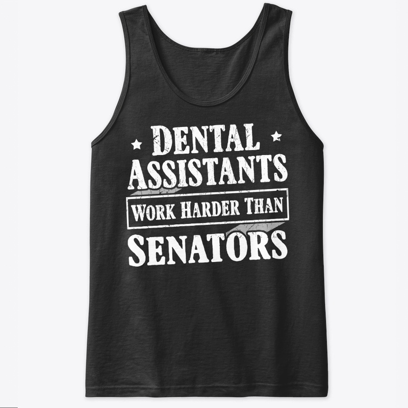 Funny Dental Assistant Gift Work Harder