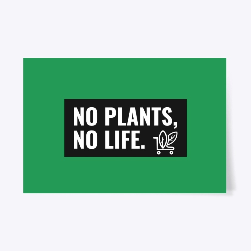 No Plants No life!