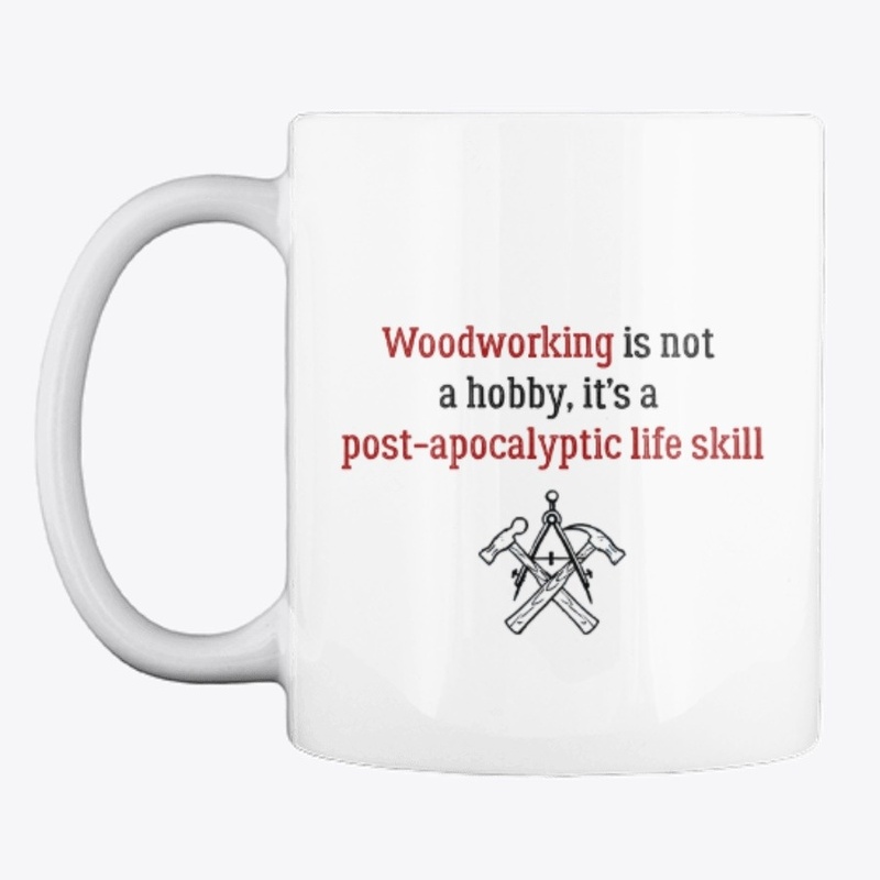 Woodworking is not just a hobby!