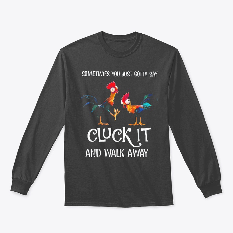 Cluck It And Walk Away