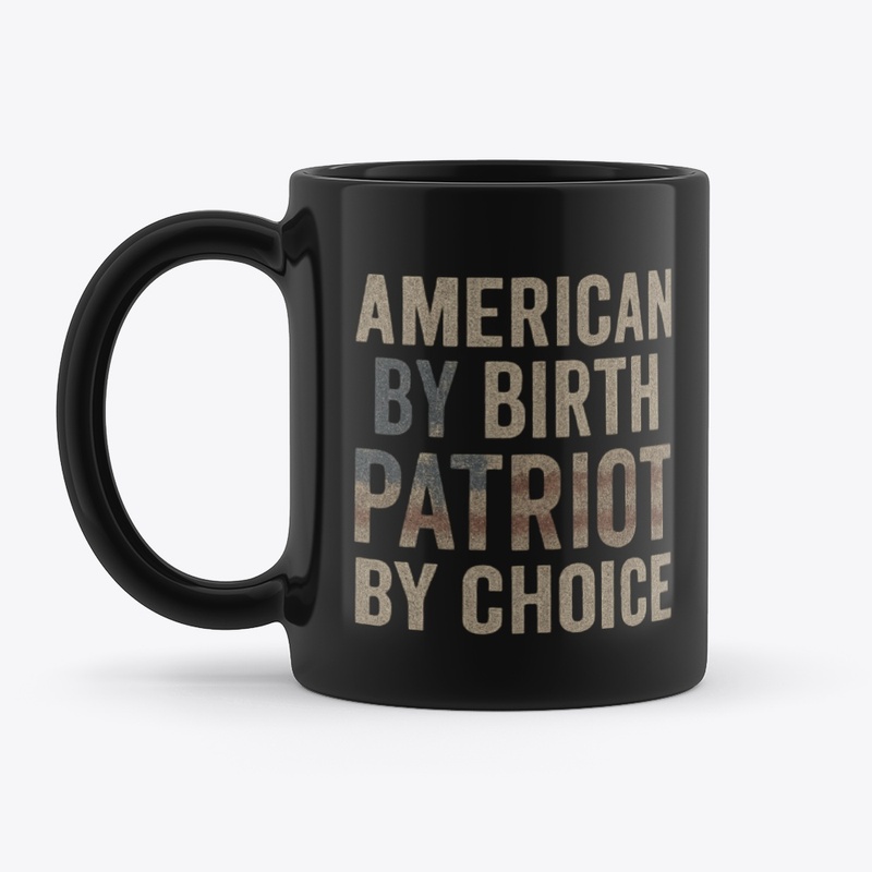 American by Birth, Patriot by Choice