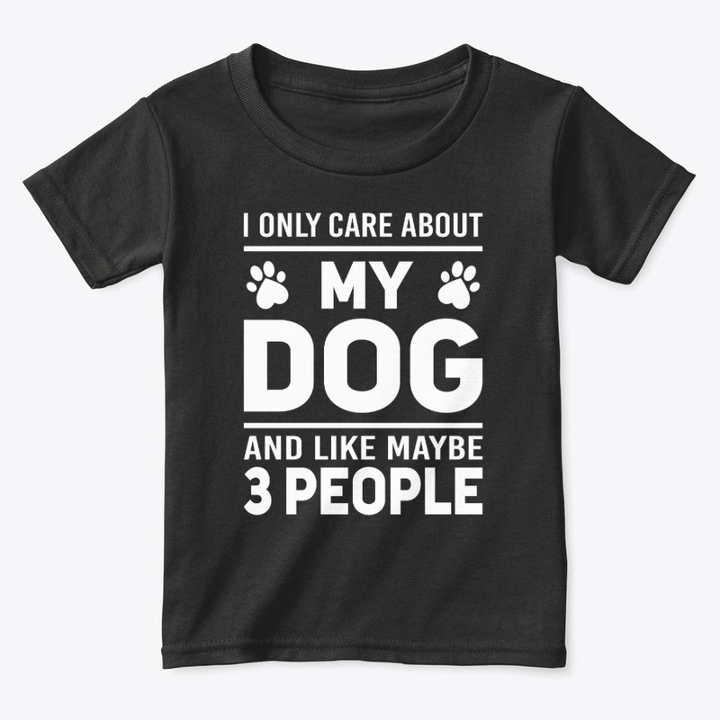 I only care about my dog