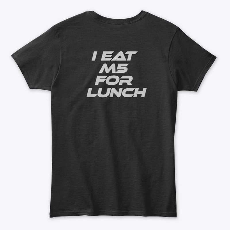 I EAT M5 FOR LUNCH