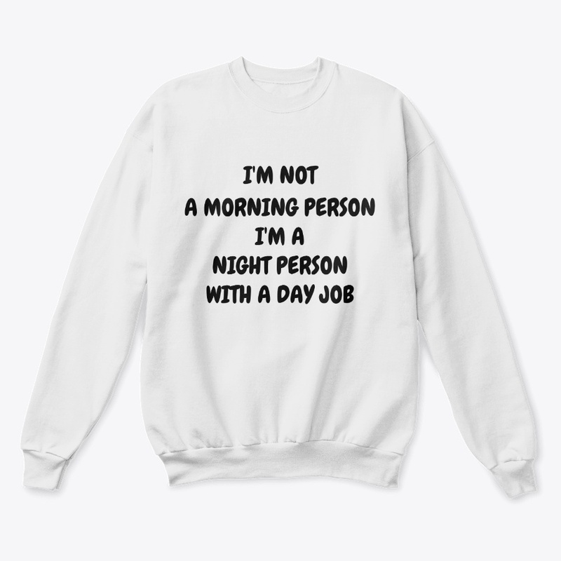 I'm Not a Morning Person