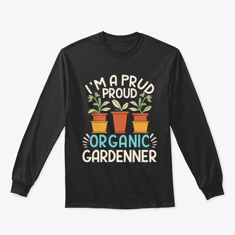 Proud Organic Gardener