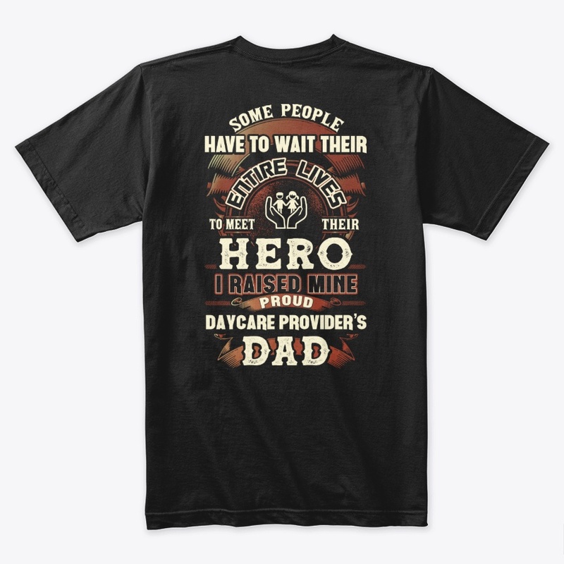 Proud Daycare Provider's Dad