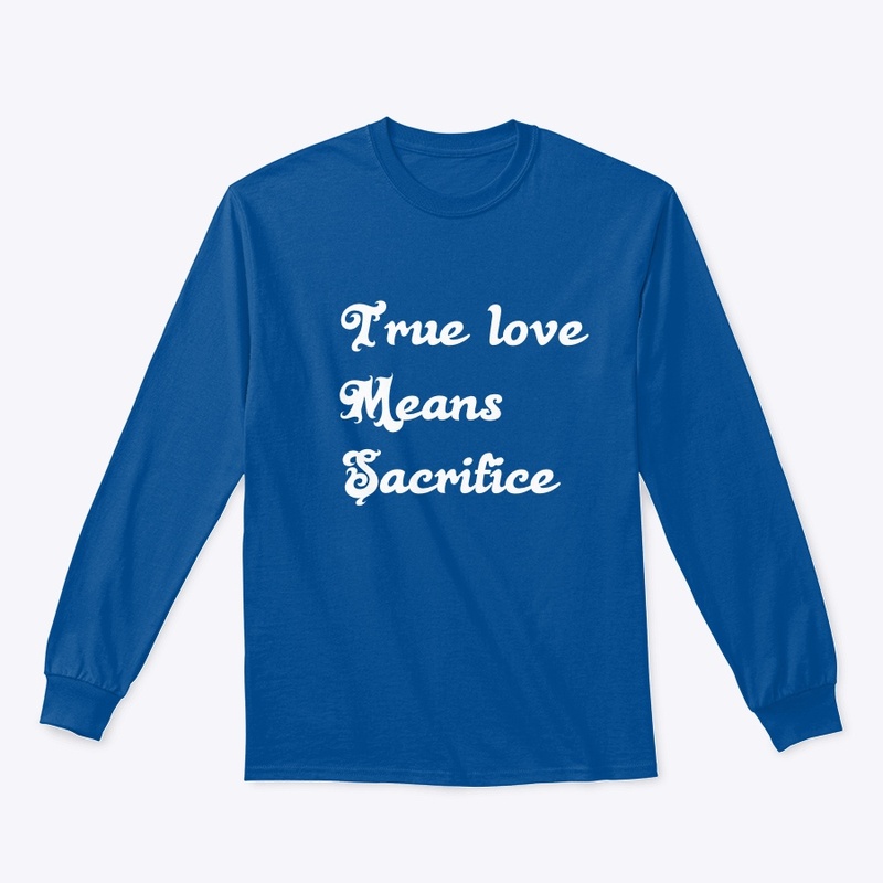 true love means sacrifice