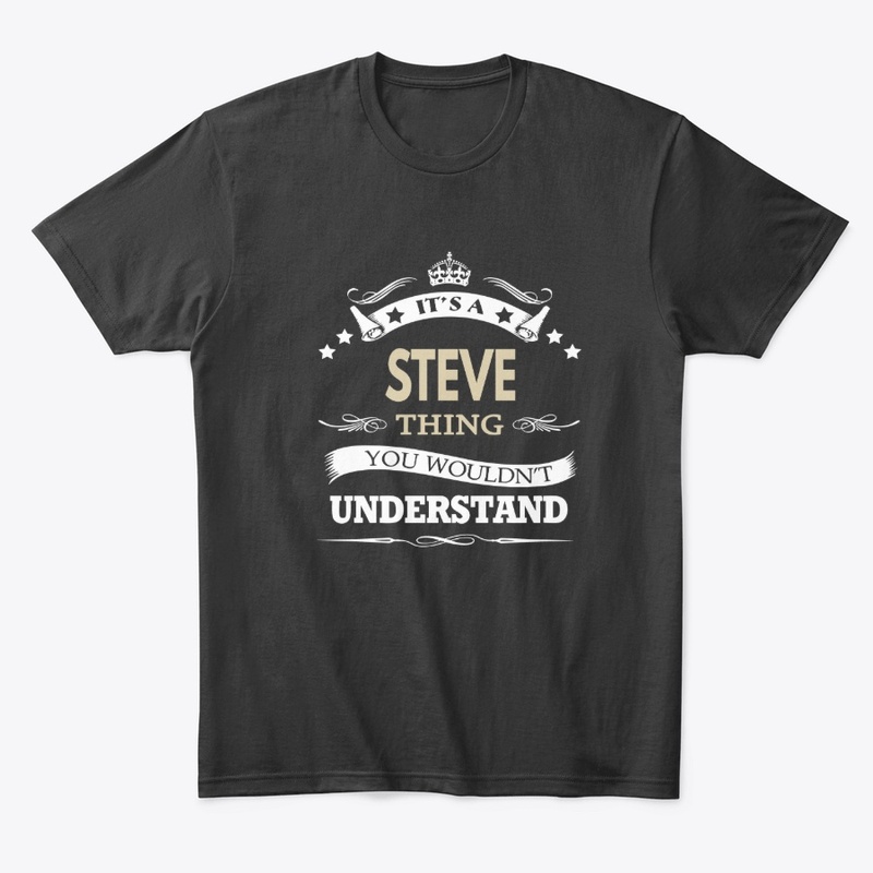 Its a steve thing you wouldn't
