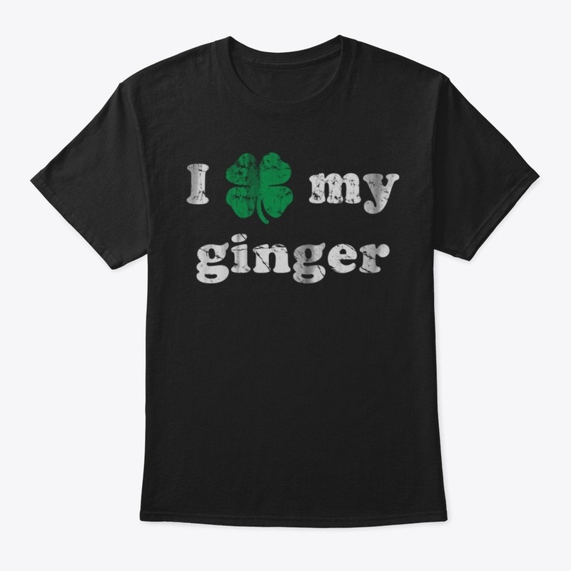 I Shamrock My Ginger