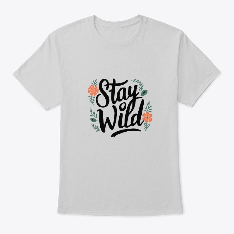 Stay Wild T-Shirt