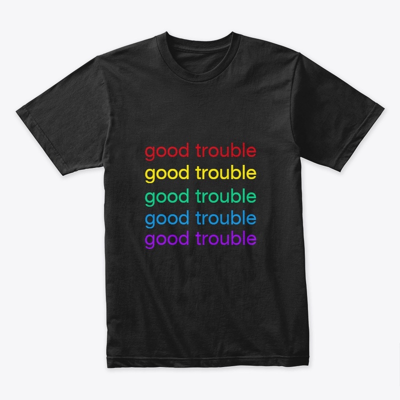 good trouble 