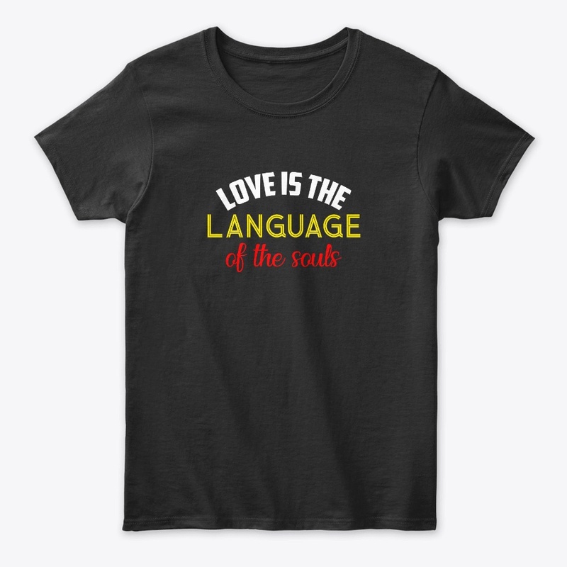 Love Is The Language Of The Soul