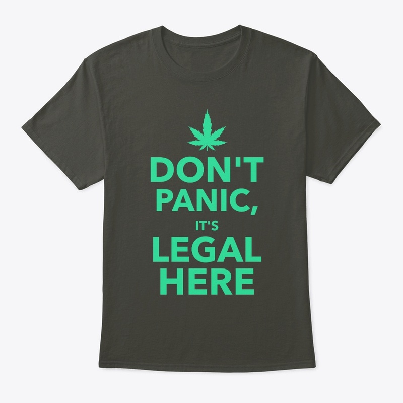 Don't Panic it's Legal Here Cannabis