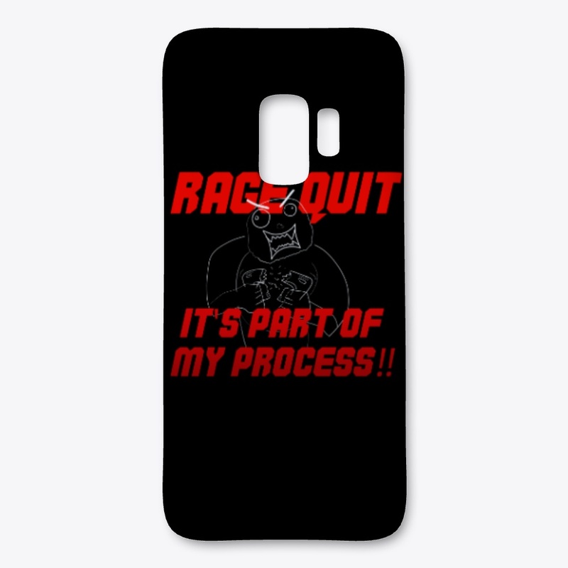 Rage Quit it's part of my process!