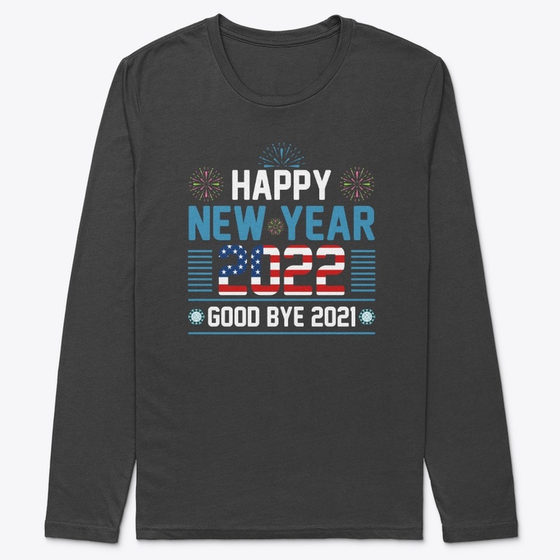 Happy New Year 2022 T Shirt