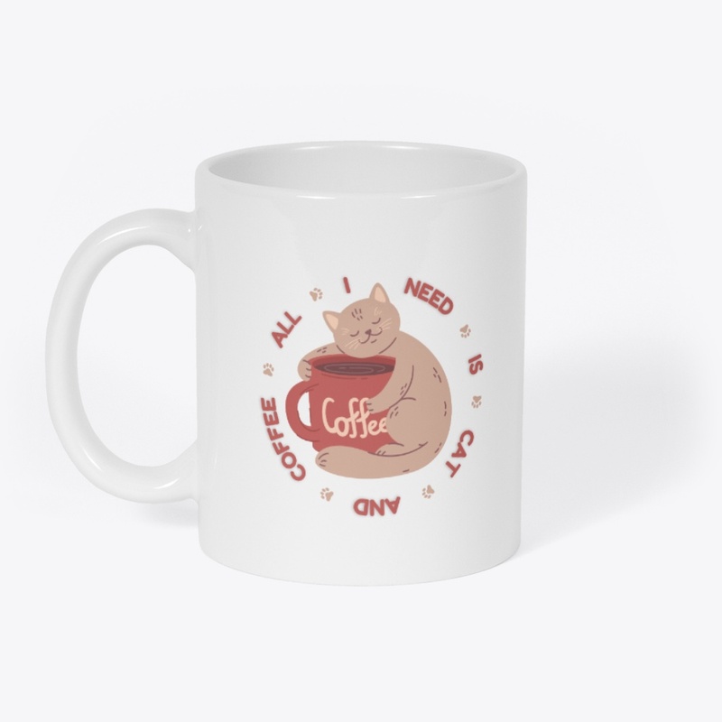 All I need is cat and coffee