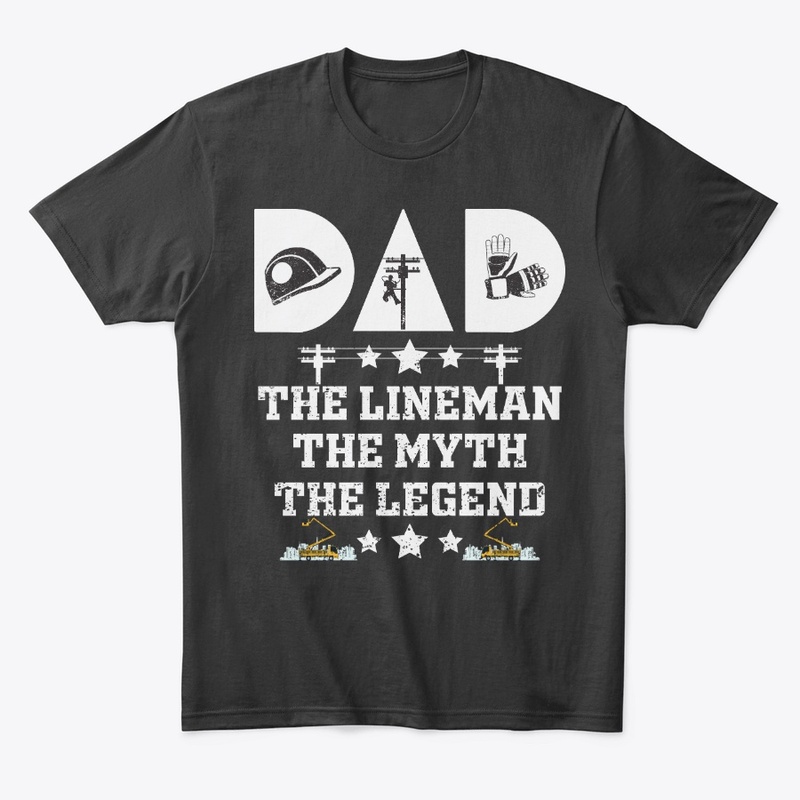 Lineman Dad The Myth The Legend