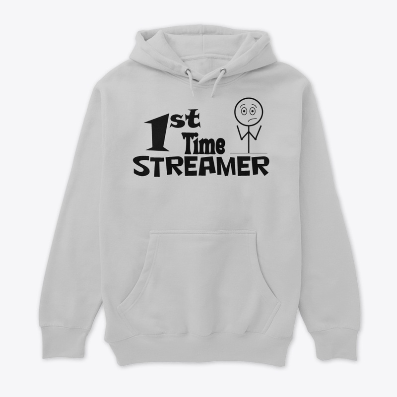 1st Time Streamer