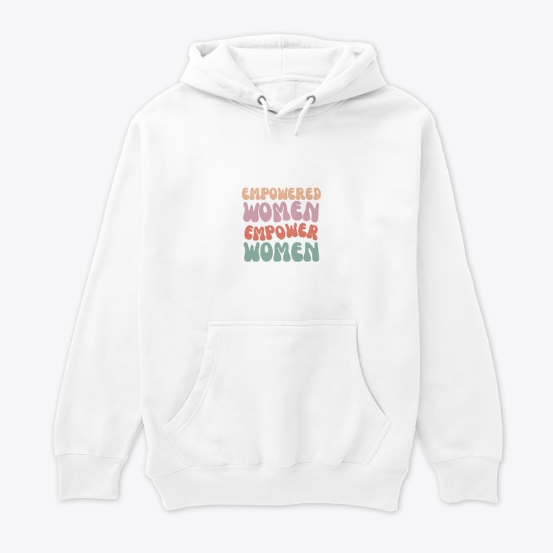 Empowered women hoodie