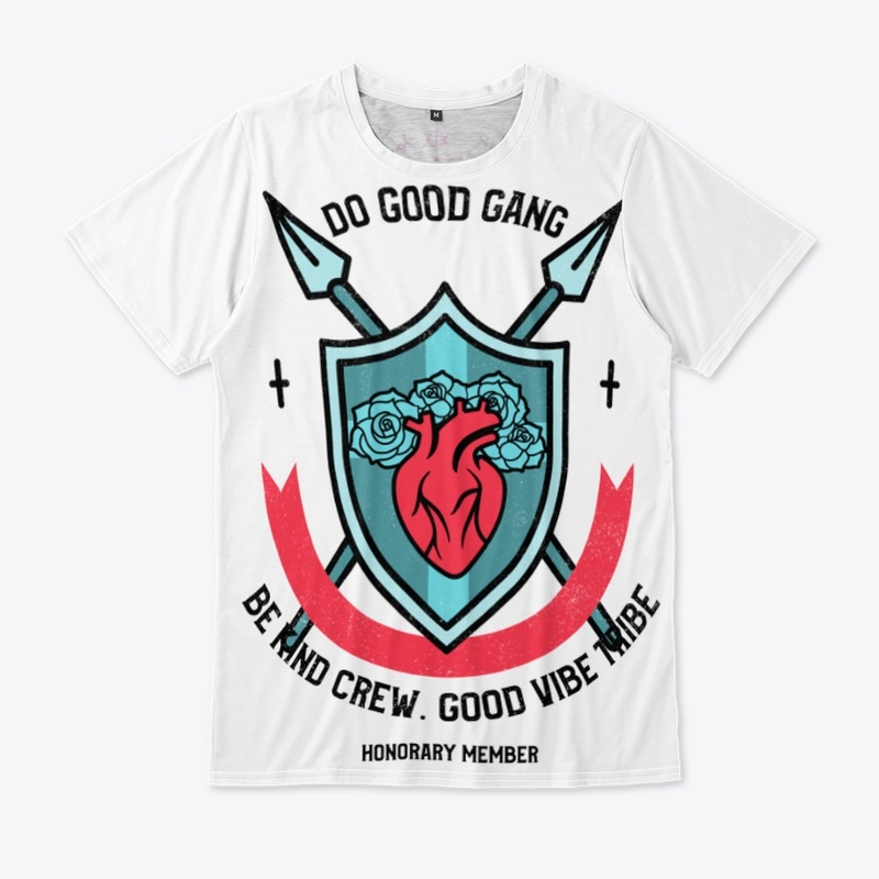 Do Good Gang Good Vibe Tribe Be kind 