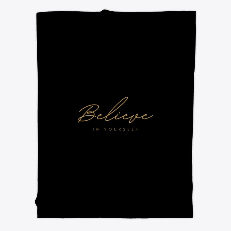 Believe In Yourself