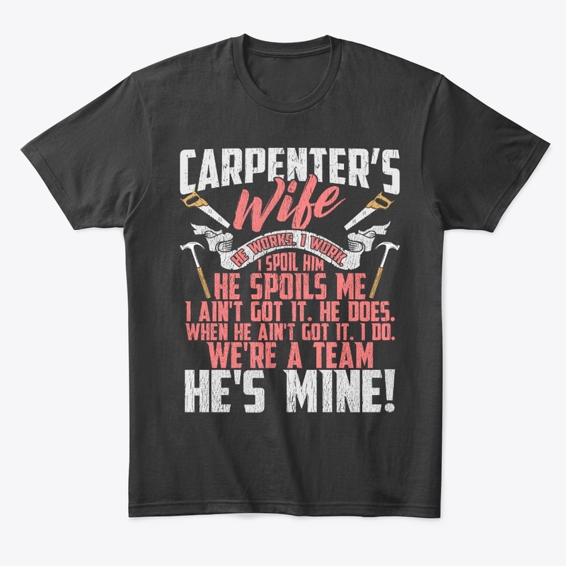 Lovely Carpenter's Wife We're A Team