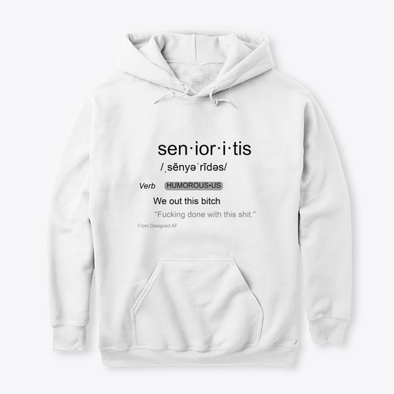 Senioritis Hoodie