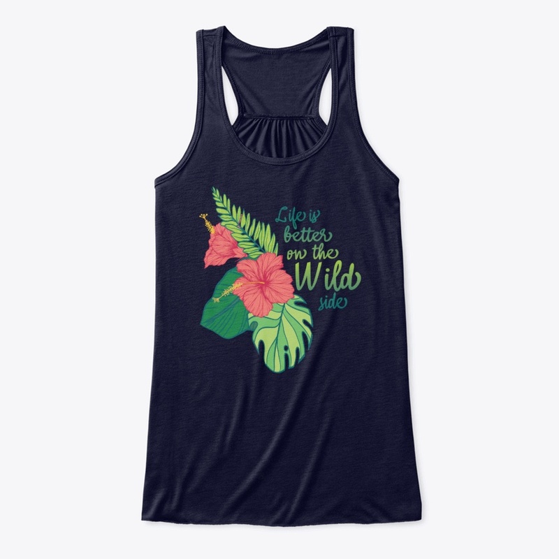 Life is Better on the Wild Side