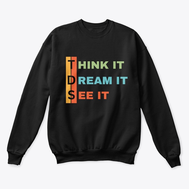 Think it, Dream it, See it #4