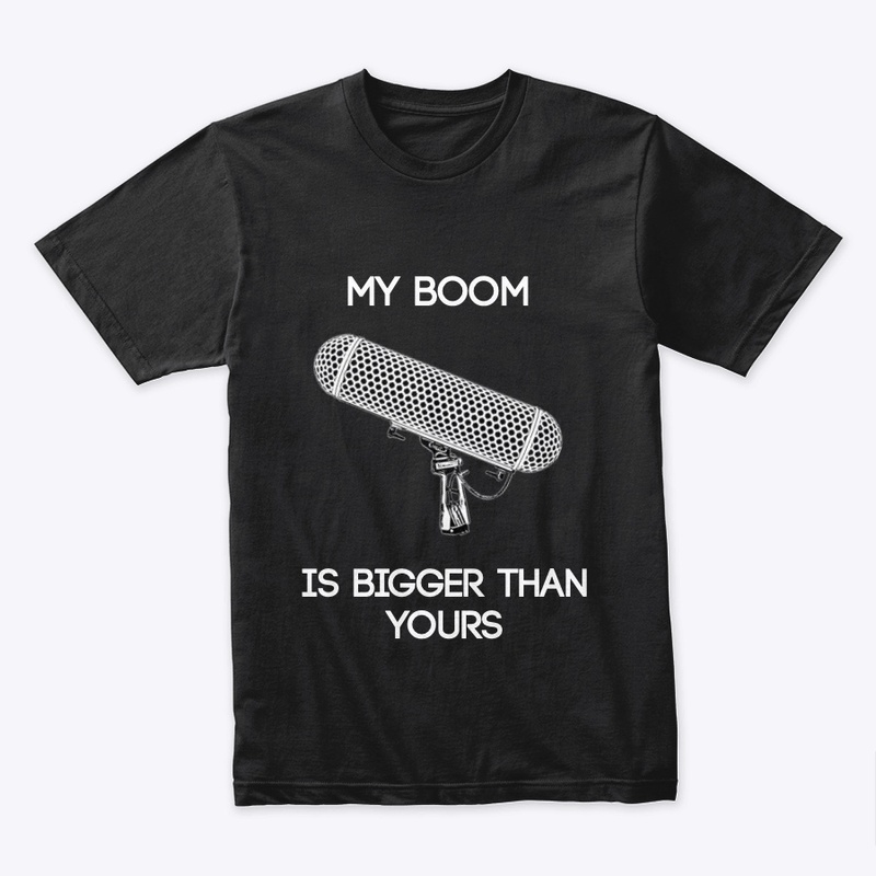 My Boom is Bigger than Yours T-Shirt