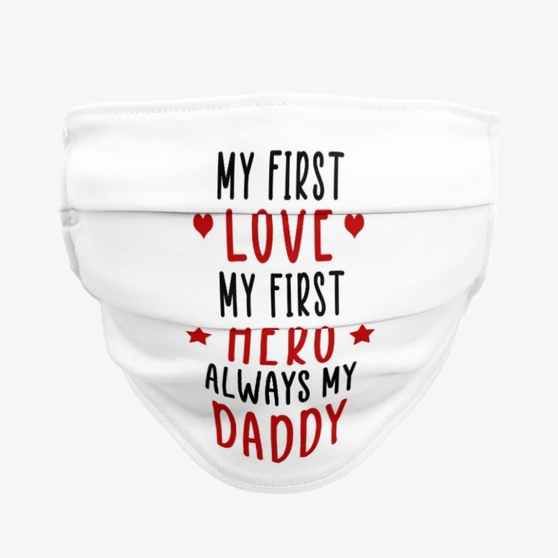 First Love First Hero Always My Daddy